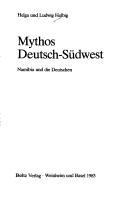 Cover of: Mythos Deutsch-Sudwest by Helga Helbig