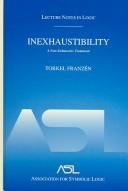 Cover of: Inexhaustibility: A Non-Exhaustive Treatment, Lecture Notes in Logic 16 (Lecture Notes in Logic, 16)