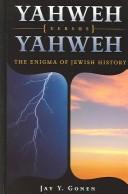 Cover of: Yahweh versus Yahweh | Jay Y. Gonen