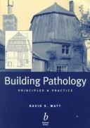 Cover of: Building pathology by David Watt