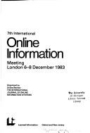 Cover of: 7th International Online Information Meeting, London, 6-8 December 1983