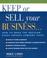 Cover of: Keep or sell your business