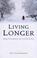 Cover of: Living longer