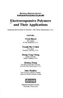 Cover of: Electroresponsive Polymers and Their Applications: Symposium Held November 28-December 1, 2005, Boston, Massachusetts, U.S.A. (Materials Research Society Symposium Proceedings (Hardcover))