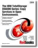 Cover of: The IBM TotalStorage DS6000 series: copy services in open environments