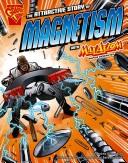 Cover of: The Attractive Story of Magnetism With Max Axiom, Super Scientist