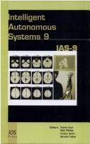 Cover of: Intelligent autonomous systems 9 by International Conference on Intelligent Autonomous Systems (9th 2006 University of Tokyo)