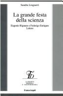 Cover of: La grande festa della scienza: Eugenio Rignano e Federigo Enriques : lettere