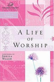 Cover of: Women of Faith Study Guide Series: A Life of Worship (Women of Faith Study Guide Series)