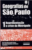 Cover of: Geografias de São Paulo: Representação e Crise da Metrópole - Vol. 1