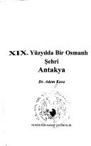 Cover of: XIX. yüzyılda bir Osmanlı şehri: Antakya