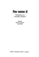Cover of: You name it: perspectives on onomastic research