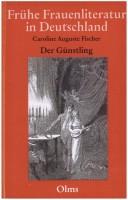 Cover of: Der Günstling by Caroline Auguste Fischer
