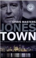Cover of: Jonestown: the power and the myth of Alan Jones