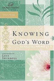 Cover of: Knowing God's Word: Women of Faith Study Guide Series (Women of Faith)