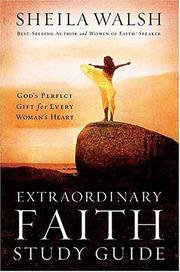 Cover of: Extraordinary Faith Study Guide by Sheila F Walsh