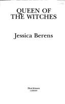 Cover of: Queen of the witches by Jessica Berens, Jessica Berens