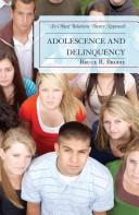 Adolescence and delinquency by Bruce R. Brodie