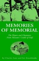 Cover of: Memories of Memorial: the players and characters from Houston's cradle of golf