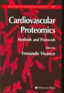 Cover of: Cardiovascular proteomics: methods and protocols
