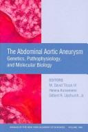 Cover of: The abdominal aortic aneurysm: genetics, pathophysiology, and molecular biology