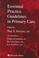 Cover of: Essential practice guidelines in primary care