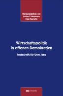 Cover of: Wirtschaftspolitik in offenen Demokratien: Festschrift für Uwe Jens