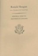 Cover of: Memorial Services in the Congress of the United States and Tributes in Eulogy of Ronald Reagan Late a President of the United States