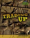 Cover of: Trading up: Indus Valley trade