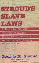 Cover of: Stroud's Slave Laws