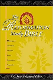 Cover of: The Reformation Study Bible: The Word That Changes Lives - The Faith That Changed the World (NKJV Black, Genuine Leather)