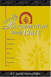 Cover of: The Reformation Study Bible: The Word That Changes Lives - The Faith That Changed the World (NKJV, Black Genuine Leather, Indexed)