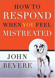 Cover of: How to Respond When You Feel Mistreated