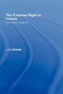 Cover of: The Extreme Right in France (Extremism and Democracy) by J.g. Shields, James Shields