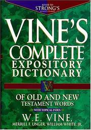 Cover of: Vine's Expository Dictionary of Old and New Testament Words by W. E. Vine