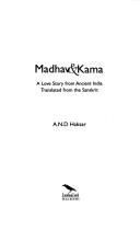 Cover of: Madhav & Kama: a love story from ancient India