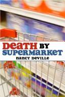 Cover of: Death by supermarket by Nancy Deville