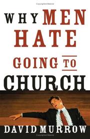 Why Men Hate Going to Church by David Murrow