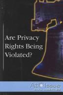 Cover of: Are Privacy Rights Being Violated? by Stuart A. Kallen