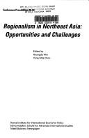 Cover of: Regionalism in Northeast Asia by Regionalism in Northeast Asia: Opportunities and Challenges (2004 Washington, D.C.)