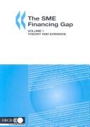Cover of: The Sme Financing Gap: Theory and Evidence