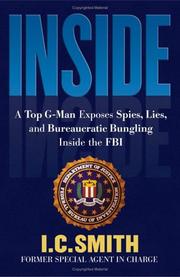 Cover of: Inside: A Top G-Man Exposes Spies, Lies, and Bureaucratic Bungling in the FBI