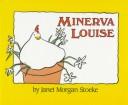 Cover of: MinervaLouise. by Janet Morgan Stoeke