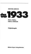 Cover of: Das war 1933: Daten, Zahlen, Fakten, Schicksale
