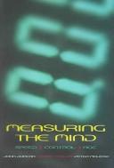 Cover of: MEASURING THE MIND: SPEED, CONTROL, AND AGE; ED. BY JOHN DUNCAN. by Duncan, John, Peter McLeod, Louise Phillips