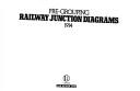 Cover of: Pre-grouping railway junction diagrams 1914