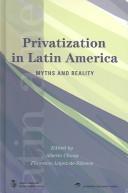 Cover of: Privatization in Latin America | Alberto Chong
