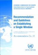 Cover of: Recommendation and guidelines on establishing a single window to enhance the efficient exchange of information between trade and government: recommendation no. 33