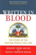 Cover of: Written in blood: the story of the Haitian people, 1492-1995