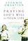 Cover of: Praying God's Will For Your Life